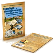 Livre : Moulage et Thermoformage plastique sous vide pour amateurs et artisans Livre : Moulage et Thermoformage plastique sous vide pour amateurs et artisans